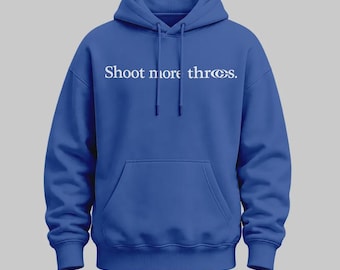 Shoot More Threes Hoodie, 2026 Exclusive Hoodie Shoot More Threes, Basketball Hoodie