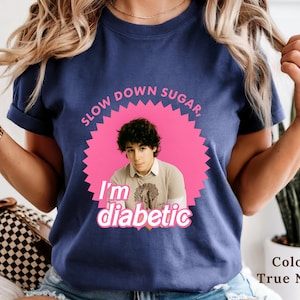 Funny Diabetic Shirt, Slow Down Sugar I'm Diabetic Tee, Comfort Colors Shirt, Diabetes Gift, Type 1 Diabetes Tee, Funny Diabetes Shirt