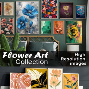May include: A collection of framed flower art prints in various styles and colors, including large blue poppies, colorful floral arrangements, and abstract yellow roses. The text "Flower Art Collection" and "High Resolution images" are displayed.