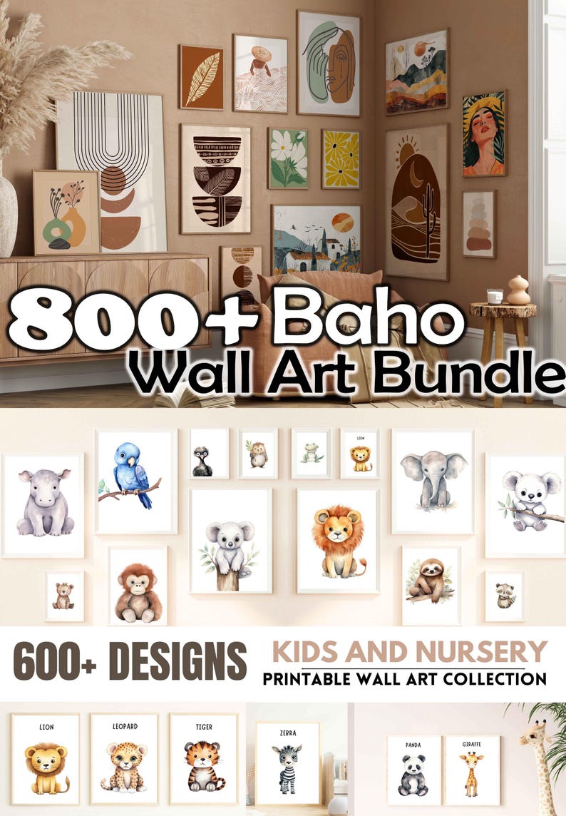 May include: A collection of printable wall art featuring a variety of designs. The image includes a gallery wall with abstract and boho-style prints, and a selection of animal illustrations for kids and nurseries. Text on the image reads "800+ Boho Wall Art Bundle" and "600+ Designs".