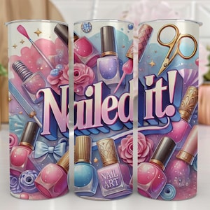 Nailed it Nail Art Tumbler Wrap | Nail Tech Tumbler Wrap | Nail Artistr wrap | 20oz Skinny Tumbler Wrap PNG | Gift For Her| Digital Download