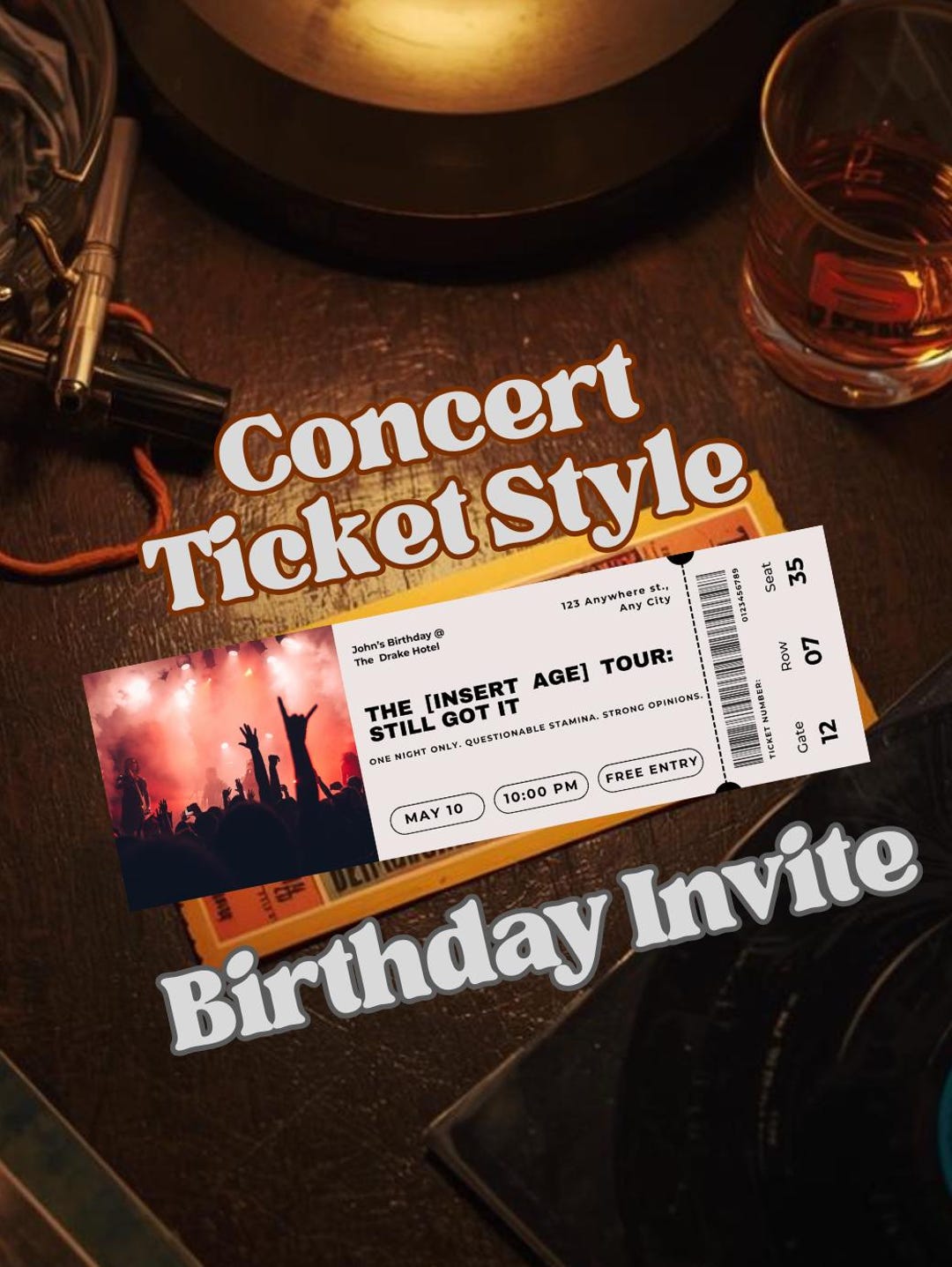 Concert Ticket Birthday Invite Template, the [AGE] Tour Still Got It ...