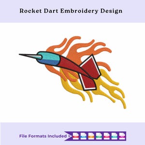 May include: An embroidery design featuring a rocket dart with a blue and red body, a white tip, and a red and white fletching. The dart is surrounded by orange and yellow flames, with the text "Rocket Dart Embroidery Design" above.