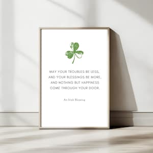 Irish Blessing Wall Art | May your troubles be less |  Shamrock | Ireland Wall Art | Irish Decor - Digital Download