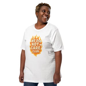 We Do Not Care Club Unisex t-shirt