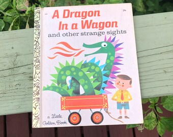 A Dragon in a Wagon and other strange sights - 29 cents - A Little Golden Book #565 - 1966 - Great Condition