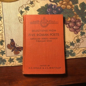 Selections from Five Roman Poets - Edited by H. E. Gould & J. L. Whiteley - Modern School Classics