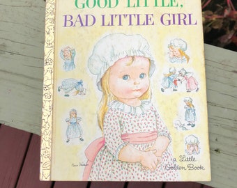 Good Little, Bad Little Girl - a Little Golden Book - 29cents - First Edition (A) - Great Condition - Rare