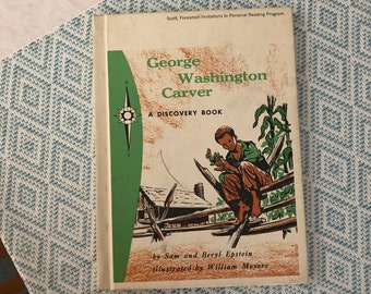 George Washington Carver - A Discovery Book - by Samuel and Beryl Epstein - Illustrated by William Moyers - 1960 - Great Condition