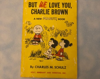 But We Love You Charlie Brown - A New PEANUTS Book - Rare 1965