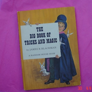 The Big Book of Tricks and Magic by James R. Blackman - A Random House Book -1962