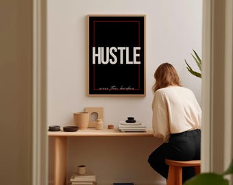 Hustle Quote Print: Minimalist Black & White Office Decor (Digital Download)
