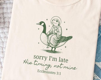 Sorry, ik ben laat Bijbelvers shirt grappig laat kerk shirt kikker shirt schattig grappig religieus T-shirt grappig minimalistisch shirt Silly Goose Tee