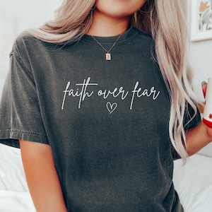 Comfort Colors® Faith Over Fear Tshirt, Christian Shirt, Faith Shirt, Jesus Shirts, Religious Shirt, Bible Verses, Religion Shirt, Godly tee