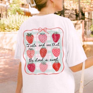 Taste and See Psalm 34:8 Comfort Colors Christian Tshirt for Summer Strawberry Christian Tee Vacation Outfit Idea Faith Based Summer Shirt