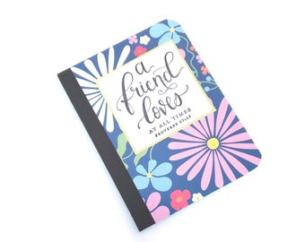Mini Composition Journal with Flowers - A Friend Loves at All Times Proverbs 17:17/Friendship Journal/Pocket Notepad/Floral Notepad