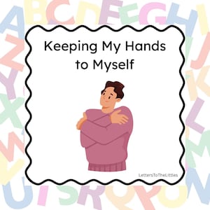 Keeping My Hands to Myself: A Social Story for Home and School