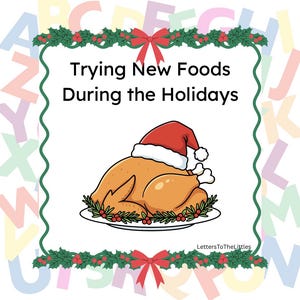 Trying New Foods During the Holidays: A Social Story Supporting Picky Eaters