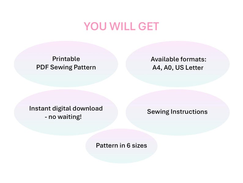 YOU WILL GET: Printable PDF Sewing Pattern, Available formats: A4, A0, US Letter, Instant digital download - no waiting!, Sewing Instructions, and Pattern in 6 sizes.