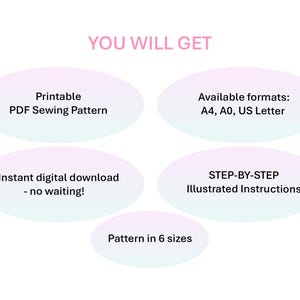 YOU WILL GET: Printable PDF Sewing Pattern, Available formats: A4, A0, US Letter, Instant digital download - no waiting!, Sewing Instructions, and Pattern in 6 sizes.