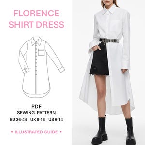 May include: A white long-sleeve shirt dress with a collar, button-down front, and chest pocket. The image includes a technical line drawing labeled FLORENCE SHIRT DRESS, PDF SEWING PATTERN, EU 36-44, UK 8-16, US 6-14, and ILLUSTRATED GUIDE.