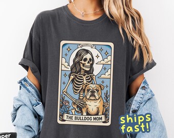 The Bulldog Mom tarot shirt – Comfort Colors® dog mom tee, mystical bulldog lover gift, tarot card pup top, cute bully-breed aesthetic