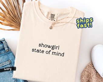 Showgirl State of Mind shirt – Showgirl Life graphic tee, in my showgirl era aesthetic, retro Vegas cowgirl outfit, Comfort Colors®