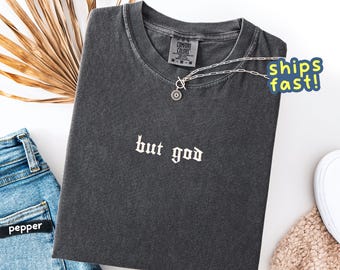 But God shirt – Christian Comfort Colors® tee, minimalist Bible verse t-shirt, inspirational faith gift, scripture aesthetic top