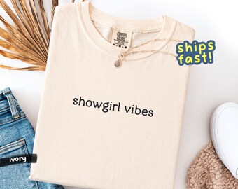 Showgirl Vibes shirt – Showgirl Life graphic tee, in my showgirl era aesthetic, retro Vegas cowgirl outfit, Comfort Colors®