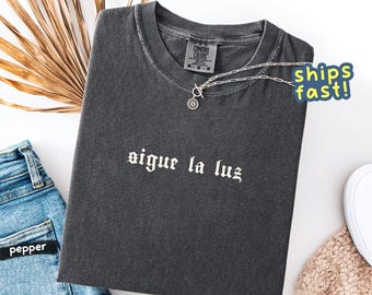 Sigue la luz shirt – Follow the Light tee, Comfort Colors® inspirational t-shirt, minimalist quote, spiritual gift, scripture aesthetic top