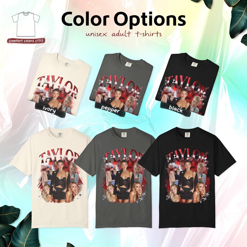 May include: A display of unisex adult t-shirts in ivory, pepper, and black. Each shirt features a graphic with the name "TAYLOR" and images of women. The text "Color Options" and "unisex adult t-shirts" are also visible.