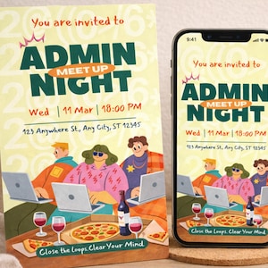 以下が含まれることがあります： Admin Meet Up Night の招待状が、チラシとスマートフォンに表示されています。デザインには、ラップトップ、ピザ、ワインを持った人々のイラストと、テキスト「Close the Loops. Clear Your Mind」が含まれています。