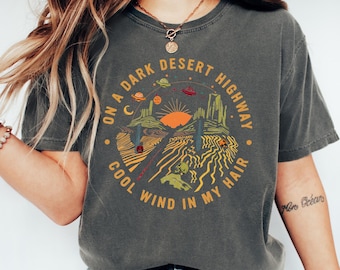 On A Dark Desert Highway Shirt, Adventure Shirt, Travel Shirt, Hiking Shirt, Desert Shirt, Explore Shirt, Mountain Shirt, Camping Shirt Tee