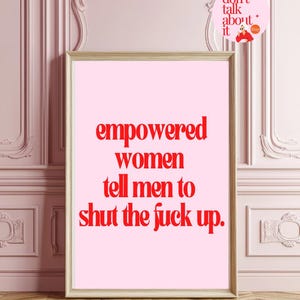 Empowered Women Tell Men – Bold Feminist Printable Wall Art, Anti-Patriarchy Digital Poster