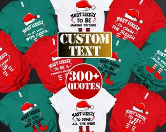 Funny Quotes Most Likely Christmas Tee Christmas Crew Shirt Christmas Pajama Matching Christmas Tee Long Sleeve Holiday T-shirt Xmas Tee