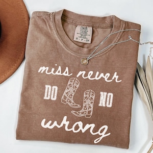 Comfort Colors® Miss Never Do No Wrong Wallen Shirt, Wallen Concert Tee, Wallen Tee, I&#39;m the Problem, Country Music Lyrics, Western Fan Gift