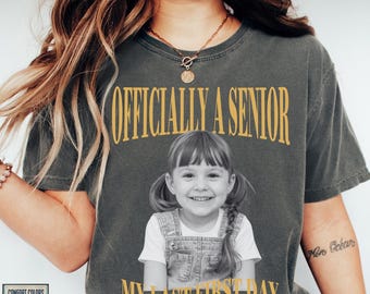 Officially A Senior Shirt, Personalised Vintage Photo And Year Senior Shirt, My Last First Day T-shirt, Class of 2027 Shirt,Graduation Shirt