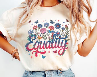 Comfort Colors Equality Shirt: Liberal 4th of July, Antiracism Tee, Human Rights Anti Trump