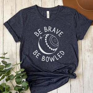 Lawn Bowls Shirt, Be Brave Be Bowled T-Shirt, Unisex Lawn Bowls Shirt, Funny Lawn Bowls Gift, Grandpa Grandma Bowling Shirt, Lawn Bowler Tee