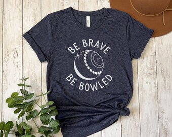 Lawn Bowls Shirt, Be Brave Be Bowled T-Shirt, Unisex Lawn Bowls Shirt, Funny Lawn Bowls Gift, Grandpa Grandma Bowling Shirt, Lawn Bowler Tee