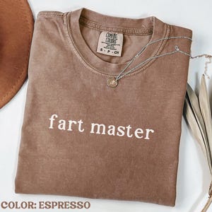 Comfort Colors® Fart Master Shirt, Funny Fart Shirt, Fart Gift For Him, Fart Tshirt, Minimalist Fart Tee, Trendy Fart Humor Shirt, Fart Gift