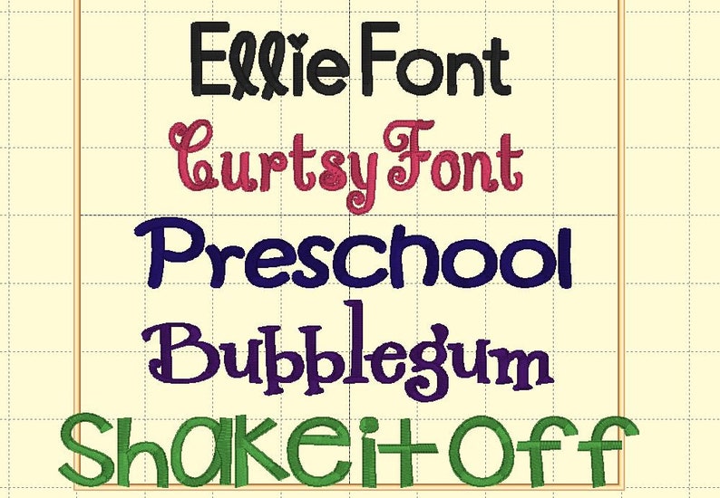 May include: A grid background displays examples of embroidery fonts. The fonts include "Ellie Font" in black, "Curtsy Font" in pink, "Preschool" in dark blue, "Bubblegum" in purple, and "Shake it Off" in green.