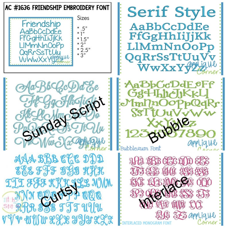 May include: A chart showing different embroidery font styles, including Friendship, Sunday Script, Curtsy, Serif Style, Bubble, and Interlace. The chart includes a size guide in inches.