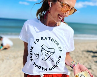 I'd rather be shark tooth hunting T shirt Handmade Shark Teeth Beach Gift