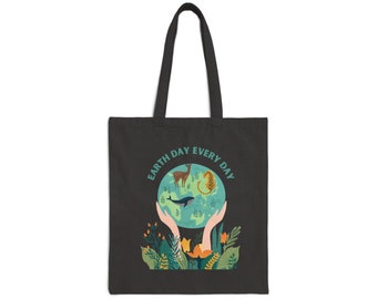 Earth Day Every Day Reusable Cotton Canvas Tote Bag