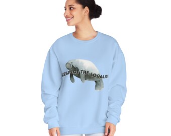 Unisex Manatee Respect the Locals Crewneck Sweatshirt Nature Florida