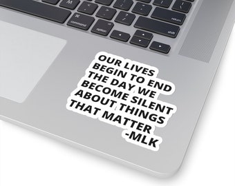 MLK Quote Tee Martin Luther King Jr. Black History Month Equality, Human Rights Kiss-Cut Sticker