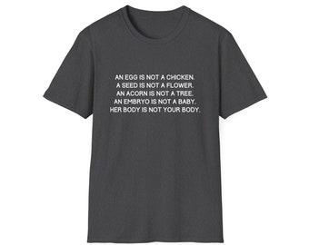 Her Body is not your Body Statement Tee Shirt Unisex Softstyle T-Shirt