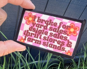 I brake for yard sales Estate Thrift Store Retro Flower Thrifting Patch