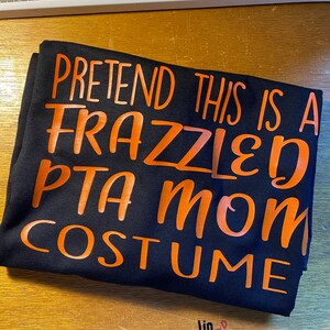 PTA Mom Halloween Tee Shirt PTO Volunteer School Costume image 3